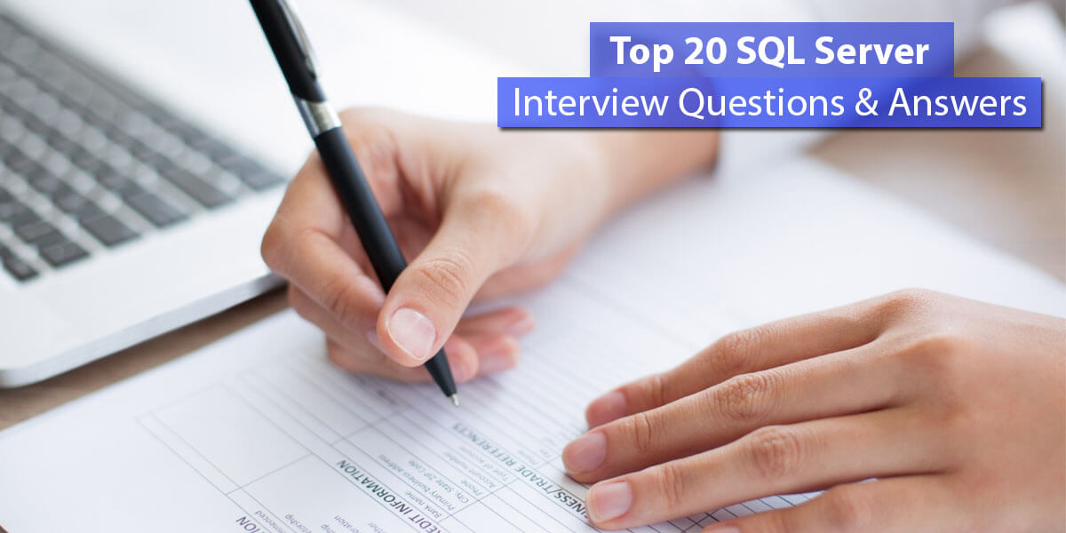 Top 20 SQL Server interview questions and answers