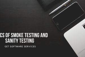 The Details of Smoke Testing and Sanity Testing