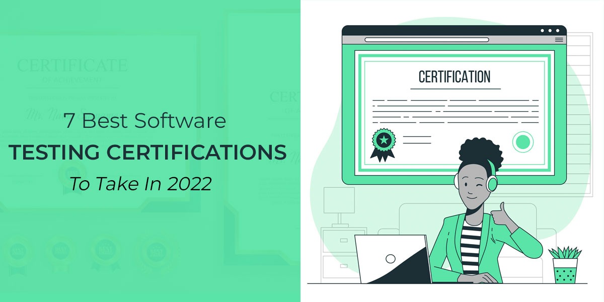 Best Software Testing Certifications To Take In 2022
