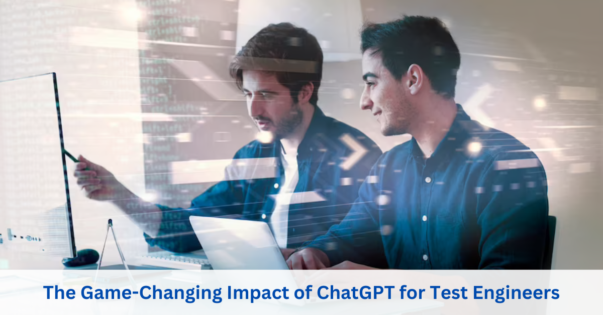 The Game-Changing Impact of Chat GPT for Test Engineers