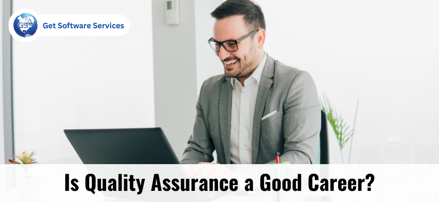 Quality Assurance a Good Career